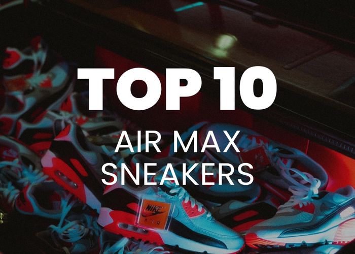 Top 10 Air Max Sneakers